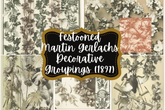 Festooned Martin Gerlachs Decorative Gro: A Vintage Revival